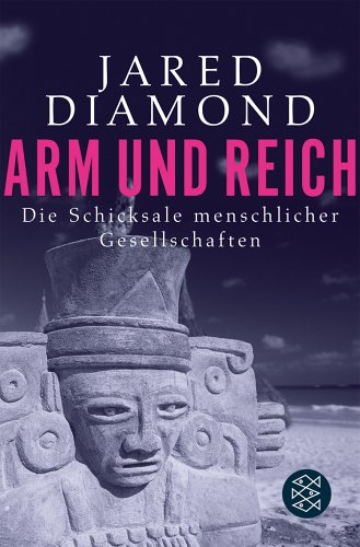 Gelesen: Jared Diamond – Arm und Reich